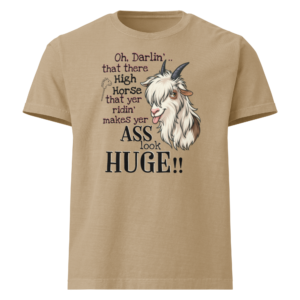 Oh Darlin’ High Horse | Snarky Goat Heavyweight Tee