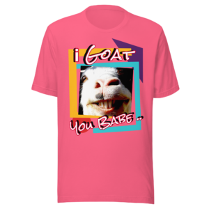 I Goat You Babe | Funny Retro Goat T-Shirt