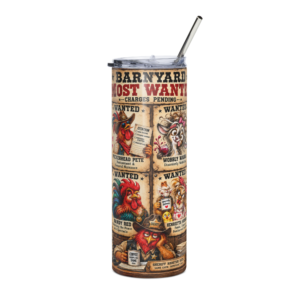 Barnyard Crew Most Wanted Part 1 20 oz stainless steel tumbler with western farm character artwork