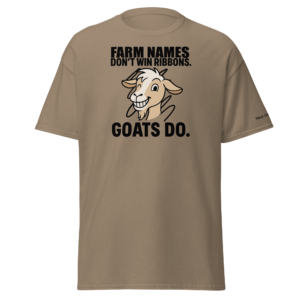 Funny Goat Show Shirt – Farm Names Don’t Win Ribbons, Goats Do – Dixie Goat Unisex Classic Tee