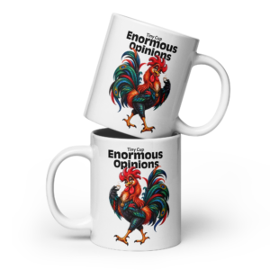 Randy Red colorful rooster Tiny Cup Enormous Opinion funny coffee mug design